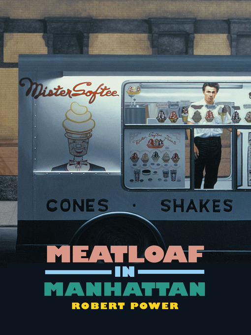 Title details for Meatloaf in Manhattan by Robert Power - Available